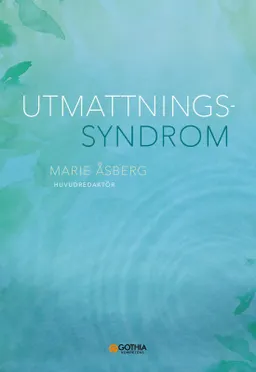 Utmattningssyndrom; Marie Åsberg; 2024