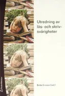 Utredning av läs- och skrivsvårigheter; Britta Ericson, Max Frisk, Christer Jacobson, Birgitta Johnsen, Elisabeth Price Enges, Agneta Rydberg, Margareta Carlström, Ingemo Bonnier, Hjördis Kreku, Annika Josefson, Eva-Lena Rydelius; 2007