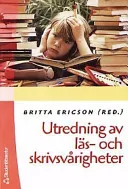 Utredning av läs- och skrivsvårigheter; Britta Ericson; 2001