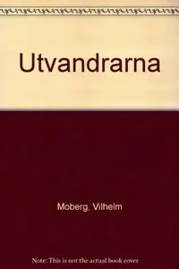 Utvandrarna; Vilhelm Moberg; 1990