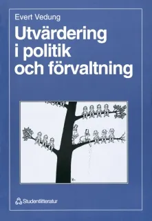 Utvärdering i politik och förvaltning; Evert Vedung; 1998