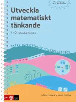 Utveckla matematiskt tänkande : - i förskoleklass; Görel Sterner, Ingrid Olsson; 2021