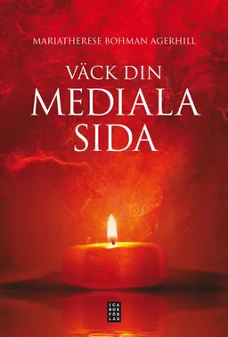 Väck din mediala sida; MariaTherese Bohman Agerhill; 2012