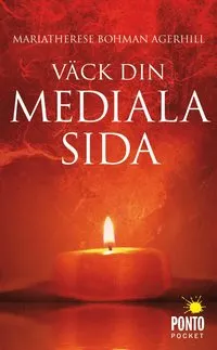 Väck din mediala sida; Maria Therese Bohman Agerhill; 2014