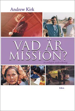 Vad är mission?; Andrew J Kirk; 2003