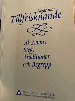 Vägar mot tillfrisknande : Al-anons steg, traditioner och begrepp; Al-anon; 2011