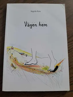 Vägen hem; Ingela Fors; 2010