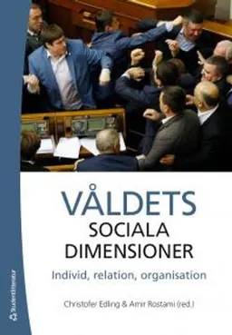 Våldets sociala dimensioner - Individ, relation, organisation; Christofer Edling, Amir Rostami, Niklas Altermark, Susanne Boëthius, Emma Renström, Mohammad Fazlhashemi, Anna Hedlund, Aage Radmann, Jerzy Sarnecki, Mikaela Sundberg, Sara Uhnoo, Peter Åkerbäck; 2016