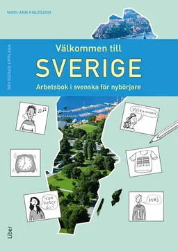 Välkommen till Sverige, Arbetsbok i svenska för nybörjare; Mari-Ann Knutsson; 2009