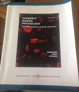 Vander's Human Physiology; Eric P. Widmaier, Hershel Raff, Kevin T. Strang; 2005