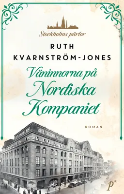 Väninnorna på Nordiska Kompaniet; Ruth Kvarnström-Jones; 2024