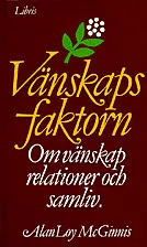 Vänskapsfaktorn; Alan Loy McGinnis; 1986