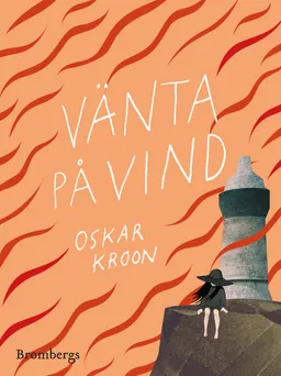 Vänta på vind; Oskar Kroon; 2019