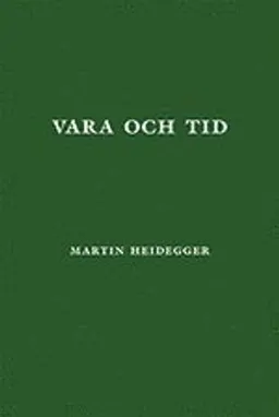 Vara och tid; Martin Heidegger; 2013