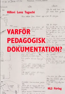 Varför pedagogisk dokumentation?; H Lenz Taguchi; 1997