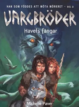 Vargbröder. Havets fångar; Michelle Paver; 2006