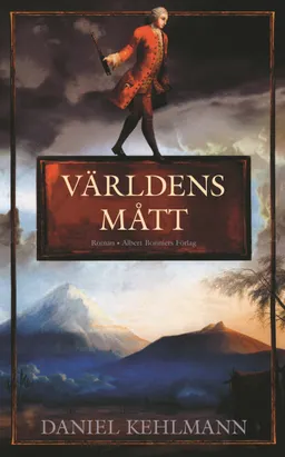 Världens mått; Daniel Kehlmann; 2007