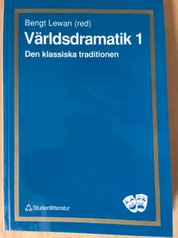 Världsdramatik 1- den klassiska traditionen; Bengt Lewan, Hjalmar Gullberg, Tord Bæckström, Thomas Kinding, Allan Bergstrand; 1990