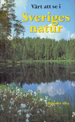 Värt att se i Sveriges natur; Margareta Söderberg; 1994