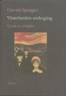 Västerlandets Undergång. Bd 1: Gestalt och Verklighet; Oswald Spengler; 1996