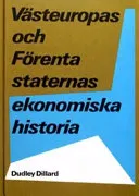 Västeuropas och förenta staternas ekonomiska hist.; Dudley Dillard; 1977