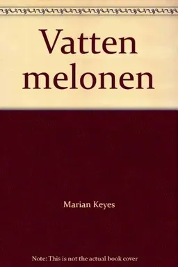 Vattenmelonen; Marian Keyes; 1999