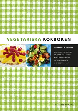 Vegetariska kokboken; Inga-Britta Sundqvist; 2015