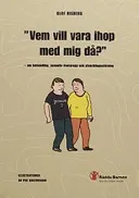 Vem vill vara ihop med mig då? : om behandling, sexuella övergrepp och utve; Olof Risberg; 2004