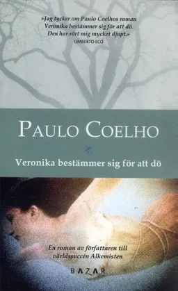 Veronika bestämmer sig för att dö; Paulo Coelho; 2005