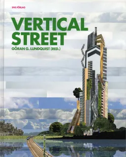 Vertical Street; Jan Angbjär, Mils Bohlin, Jan-Olof Drangert, arne Hellström, Erik Herngren, Mats Janson, Anders Johansson, Elisabeth Lijla, Hanne Wiess Lindecrona, Göran G Lundqvist, Madeleine Nobs, Agneta Persson, Mats Pemer, Helena Skåntorp, Jerker Söderlind, Erik Wingquist; 2008