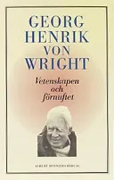 Vetenskapen och förnuftet; Georg Henrik von Wright; 2000