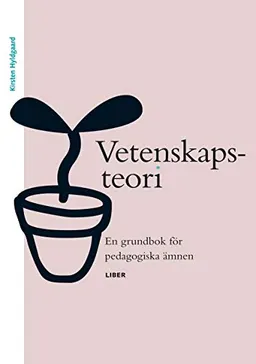 Vetenskapsteori; Kirsten Hyldgaard; 2008