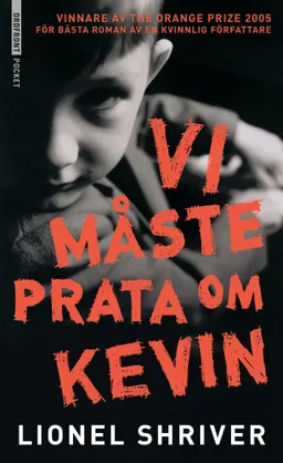 Vi måste prata om Kevin; Lionel Shriver; 2007