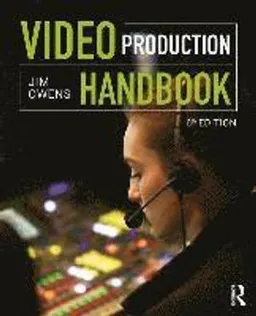 Video Production Handbook; Jim Owens; 2017