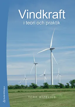 Vindkraft i teori och praktik; Tore Wizelius; 2015