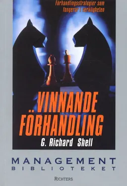 Vinnande förhandling /Managementbiblioteket; Richard G Shell; 2001