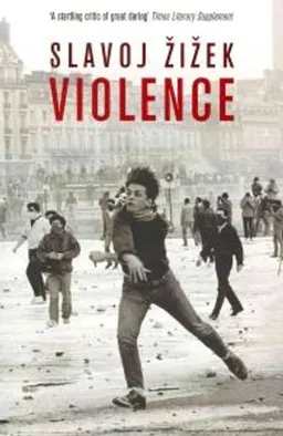 Violence; Slavoj Zizek; 2009