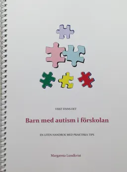 Visst finns det barn med autism i förskolan; Margareta Lundkvist; 2019