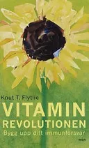 Vitaminrevolutionen; Knut T. Flytlie; 2000