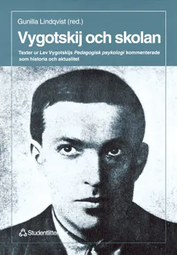 Vygotskij och skolan; Gunilla Lindqvist, Lev S. Vygotski; 1999