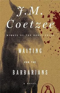 Waiting for the barbarians; J. M. Coetzee; 1982