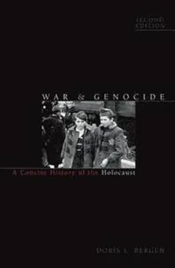 War and Genocide; Doris L. Bergen; 2009