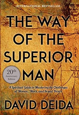 Way of the superior man - a spiritual guide to mastering the challenges of; Deida David; 2017