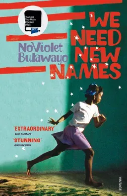 We Need New Names; NoViolet Bulawayo; 2014