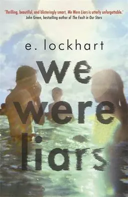 We Were Liars; E Lockhart; 2014