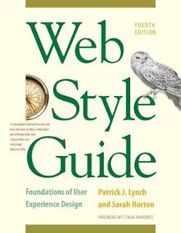 Web style guide : foundations of user experience design; Patrick J. Lynch; 2016