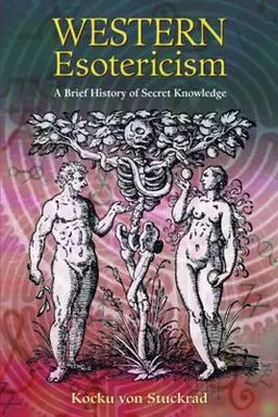 Western Esotericism; Kocku Von Stuckrad, Nicholas Goodricke-Clarke; 2005