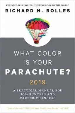 What Color Is Your Parachute? 2019; Bolles Richard N.; 2018