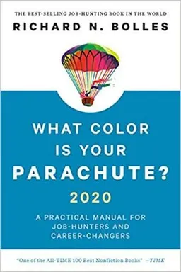 What Color Is Your Parachute? 2020; Richard N. Bolles; 2019