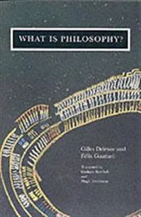 What is Philosophy?; Flix Guattari, Gilles Deleuze; 1994